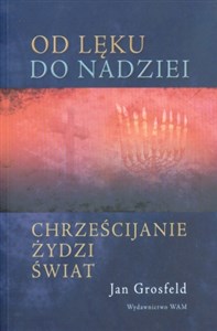 Picture of Od lęku do nadziei Chrześcijanie Żydzi Świat