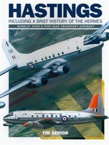 Picture of Hastings - Including a Brief History of the Hermes Handley Page's Post War Transport Aircraft