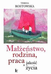 Obrazek Małżeństwo rodzina praca a jakość życia