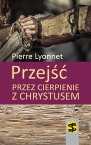 Obrazek Przejść przez cierpienie z Chrystusem