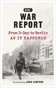 Picture of War Report From D-Day to Berlin