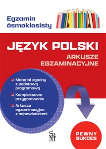 Obrazek Egzamin ósmoklasisty. Język polski. Arkusze egzaminacyjne