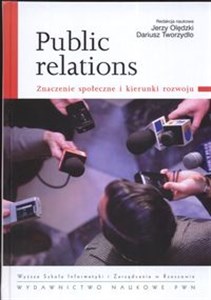 Picture of Public relations Znaczenie społeczne i kierunki rozwoju