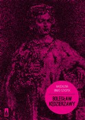 Bolesław K... - Magdalena Biniaś-Szkopek -  books in polish 