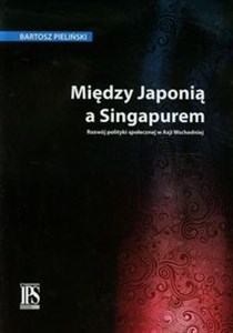 Picture of Między Japonią a Singapurem Rozwój polityki społecznej w Azji Wschodniej