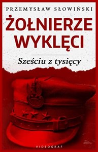 Obrazek Żołnierze Wyklęci Sześciu z tysięcy