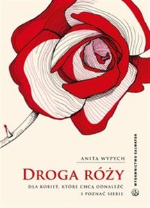 Picture of Droga Róży Dla kobiet, które chcą odnaleźć i poznać siebie.