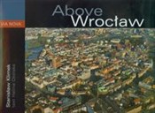 Above Wroc... - Halina Okólska -  Książka z wysyłką do UK