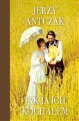 Jak ja ich... - Jerzy Antczak -  books from Poland