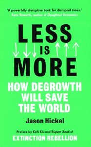 Picture of Less is More How Degrowth Will Save the World