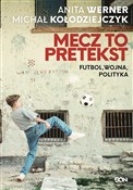 Polska książka : Mecz to pr... - Anita Werner, Michał Kołodziejczyk