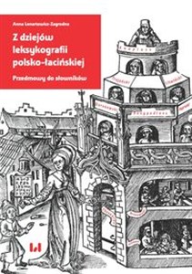 Obrazek Z dziejów leksykografii polsko-łacińskiej Przedmowy do słowników