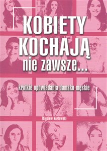 Picture of Kobiety kochają nie zawsze...