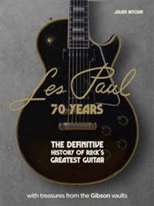 Obrazek Les Paul - 70 Years 
The definitive history of rock's greatest guitar
