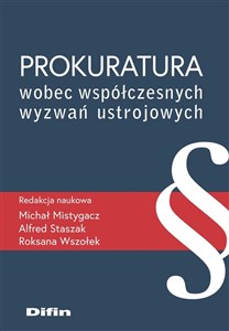 Picture of Prokuratura wobec współczesnych wyzwań ustrojowych