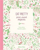 Eat Pretty... - Jolene Hart -  foreign books in polish 