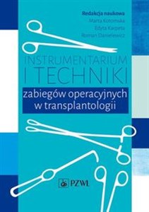 Obrazek Instrumentarium i techniki zabiegów operacyjnych w transplantologii