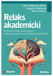 Picture of Relaks akademicki Przykłady działań wspierających zdrowie psychiczne w środowisku akademickim