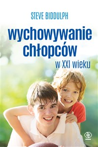 Obrazek Wychowywanie chłopców w XXI wieku