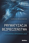 Prywatyzac... - Dariusz Brakoniecki -  Książka z wysyłką do UK