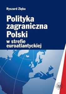 Obrazek Polityka zagraniczna Polski w strefie euroatlantyckiej