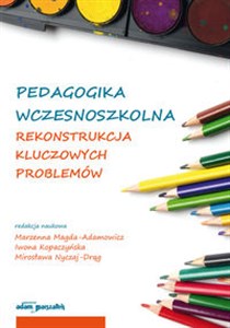 Picture of Pedagogika wczesnoszkolna Rekonstrukcja kluczowych problemów