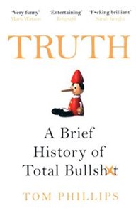 Obrazek Truth B brief history of total bullshit