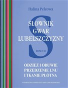 Słownik gw... - Halina Pelcowa -  Książka z wysyłką do UK