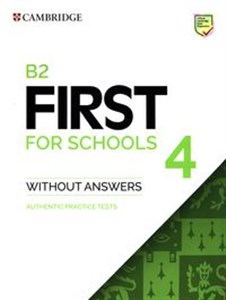 Picture of B2 First for Schools 4 Authentic practice tests