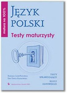 Obrazek Matura na 100% Język polski Testy maturzysty Testy sprawdzające Klucz odpowiedzi
