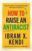 How To Rai... - Ibram X. Kendi -  books from Poland