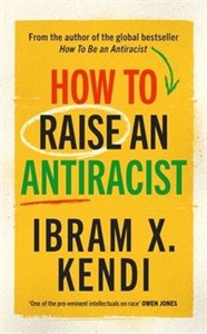 Obrazek How To Raise an Antiracist