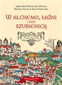 polish book : W alchemii... - Agnieszka Bukowczan-Rzeszut, Barbara Faron, Karol Ossowski