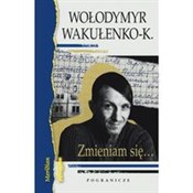 polish book : Zmieniam s... - Włodymyr Wakułenko-K.