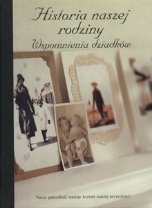 Picture of Historia naszej rodziny Wspomnienia dziadków