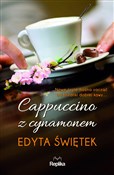 Cappuccino... - Edyta Świętek -  Książka z wysyłką do UK