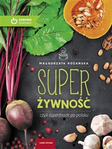 Obrazek Super Żywność czyli superfoods po polsku