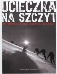 Obrazek Ucieczka na szczyt Rutkiewicz, Wielicki, Kurtyka, Kukuczka