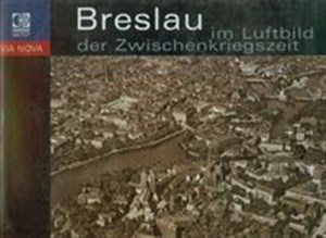 Obrazek Breslau im Luftbild der Zwischenkriegszeit