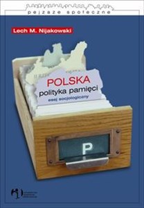 Picture of Polska polityka pamięci. Esej socjologiczny