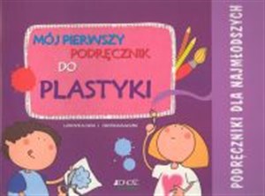 Obrazek Mój pierwszy podręcznik do plastyki