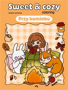 Obrazek Przy kominku. Sweet & cozy coloring
