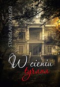 W cieniu t... - Stanisław Załuski -  foreign books in polish 