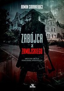 Picture of Zabójca z Zamojskiego Mroczne oblicze powojennej Bydgoszczy