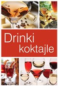 Książka : Drinki i k... - Opracowanie Zbiorowe