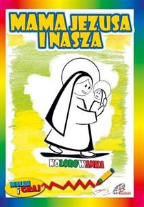 Picture of Kolorowanka. Mama Jezusa i nasza