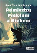 Zobacz : Pomiędzy P... - Ewelina Mądrzyk