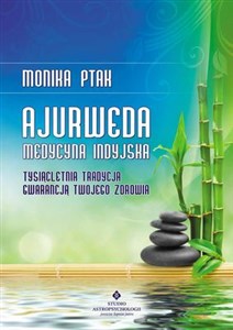 Obrazek Ajurweda medycyna indyjska Tysiącletnia tradycja gwarancją Twojego zdrowia