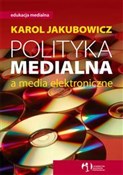 Polska książka : Polityka m... - Karol Jakubowicz