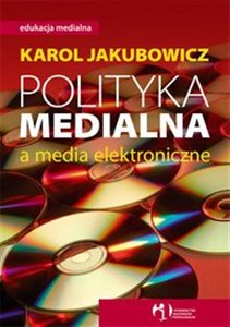 Picture of Polityka medialna a media elektroniczne